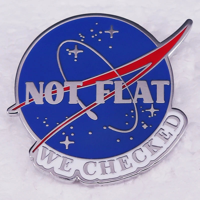 Not Flat We Checked - a special pin to counter the Flat Earthers!